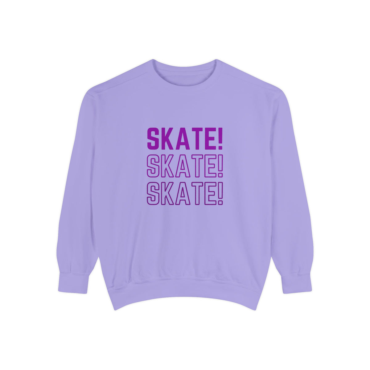 Skate skate skate! Unisex Garment-Dyed Sweatshirt