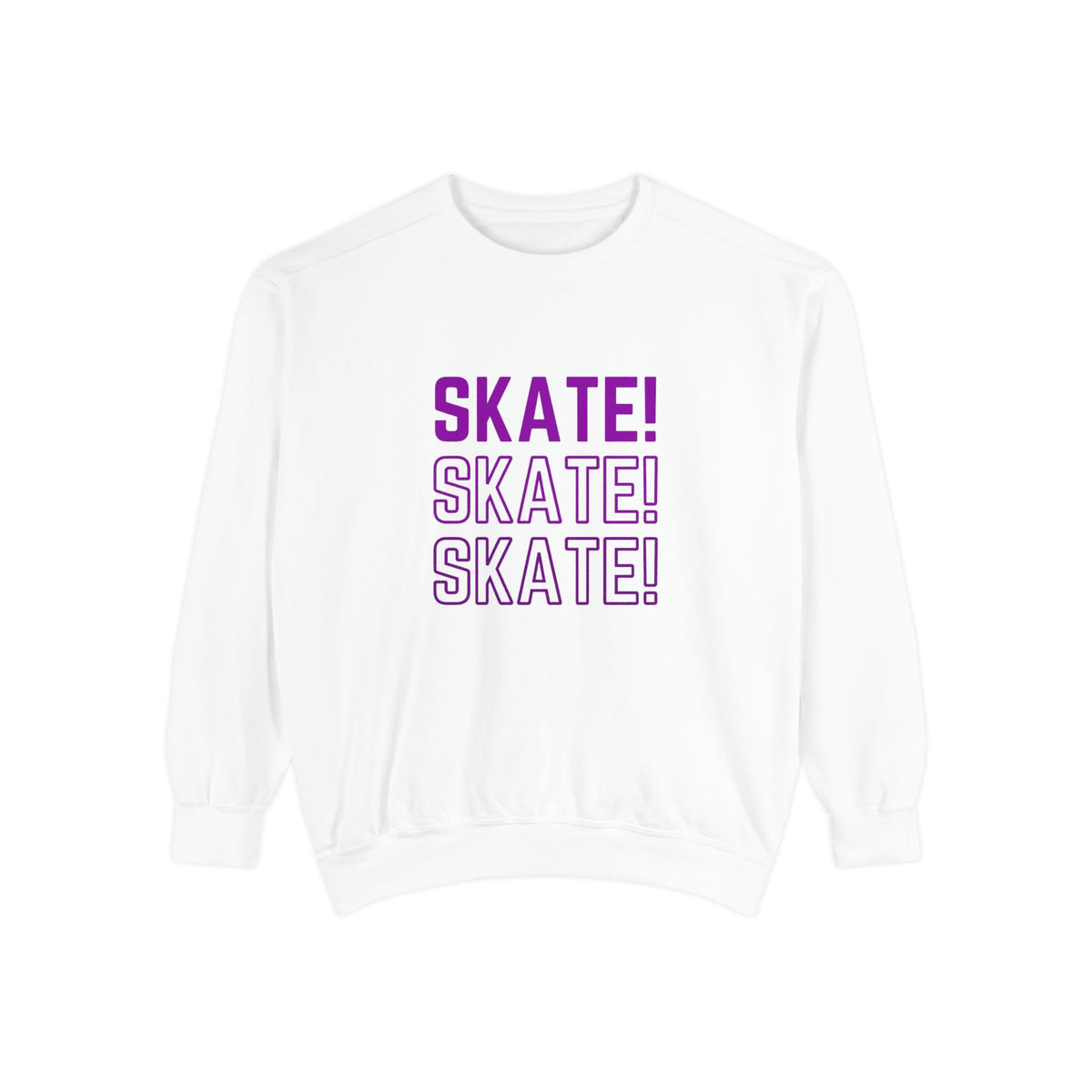 Skate skate skate! Unisex Garment-Dyed Sweatshirt